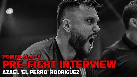 Power Slap 5 Pre-Fight Interview Azael "El Perro" Rodriguez