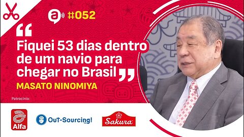 Masato Ninomiya: Fiquei 53 dias dentro de um navio para chegar no Brasil