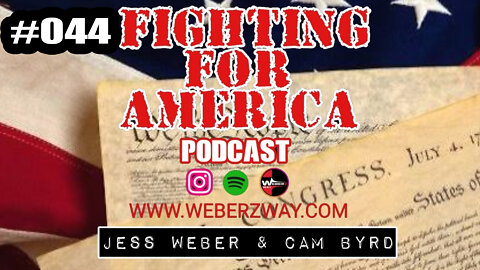 #044 FIGHTING FOR AMERICA w/ Jess Weber and Cam Byrd