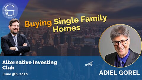Buying Single Family Homes with Adiel Gorel
