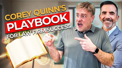 Corey Quinn's Playbook for Family Law Firm Success