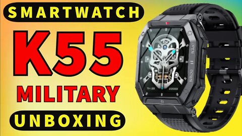 Smartwatch K55 Unboxing military quality pk C16 C20 M1 Rock