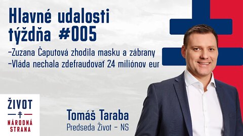 Taraba : Hlavné udalosti týždňa #005-Z. Čaputová zhodila masku a zábrany, vláda nechala milióny eur