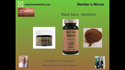 Member's Minute #12 - Black Salve/Bloodroot | Dr. Kevin Conners - Conners Clinic
