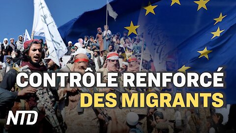 L’UE renforce le contrôle des migrants face aux Talibans ; Fauci : plus d’enfants atteints du virus