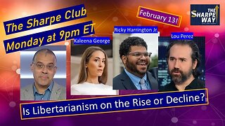 TSC: Is Libertarianism on the Rise or Decline? LIVE Panel Talk!