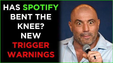 Spotify Trigger Warnings On Joe Rogan