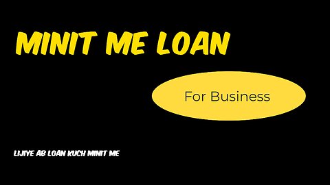 Sirf Kuch Minit me Business Loan
