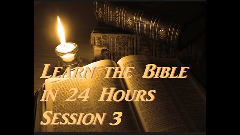 Learn the Bible in 24 Hours - Hour 3 of 24 session 3 - Chuck Missler