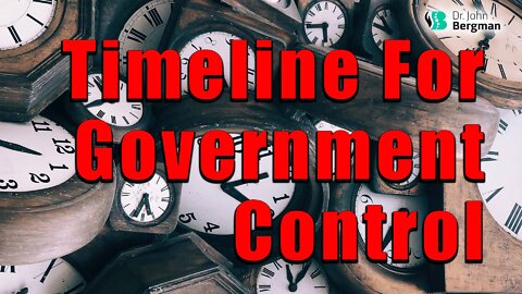 Timeline For Government Control Of Your Life