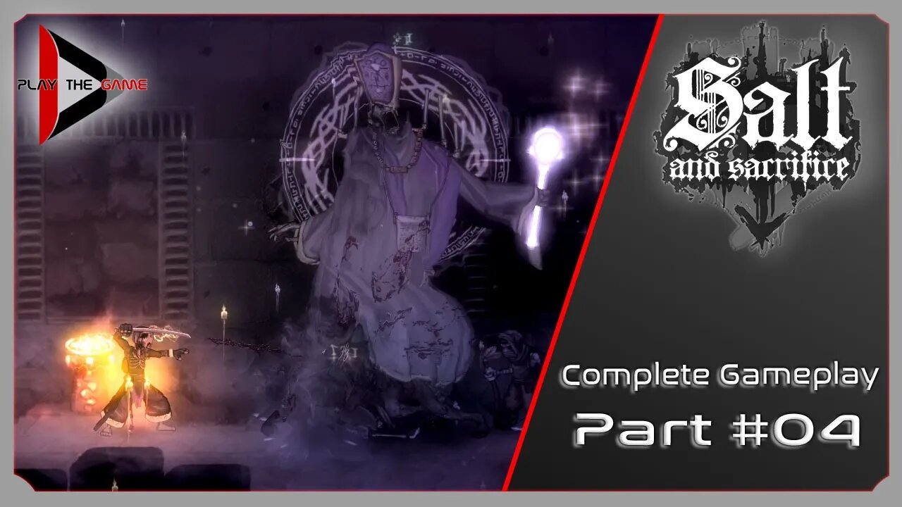 Salt & Sacrifice: Full Gameplay - Part 4 [GAMEPLAY]