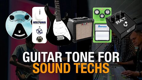 Electric Guitar Tone for Sound Techs