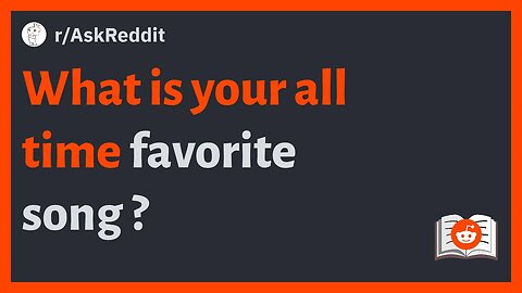Reddit.com/r/Askreddit - What is your all time favorite song? #askreddit #reddit #redditposts