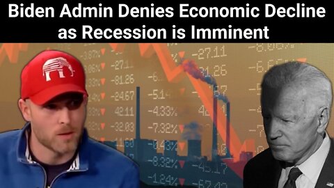 Vincent James || Biden Admin Denies Economic Decline as Recession is Imminent