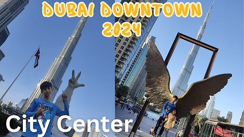 Dubai Downtown | Burj Khalifa Walking Tour | Wings of Mexico Dubai