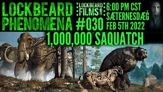 LOCKBEARD PHENOMENA #030. 1,000,000 Sasquatch