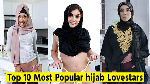 Top 10 Most Popular hijab Lovestars | gorgeous youngest porstars | super gorgeous love Stars