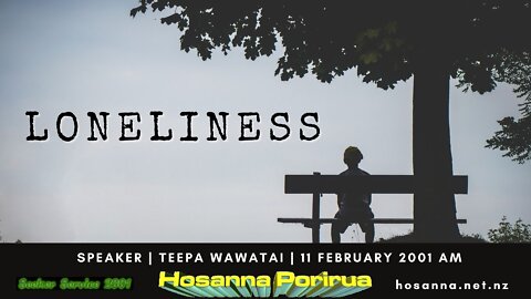 Loneliness (Teepa Wawatai) | Hosanna Porirua