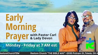 Early morning prayer with Pastor Carl & Lady Devon Mitchell