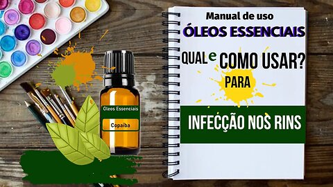 INFECÇÃO NOS RINS | CANELA + | QUAL ÓLEO ESSENCIAL E COMO USAR PARA AUXILIAR