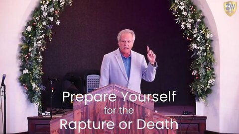 Prepare Yourself for the Rapture or Death
