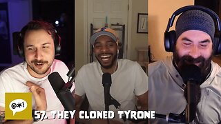 57. They Cloned Tyrone | Harsh Language Podcast