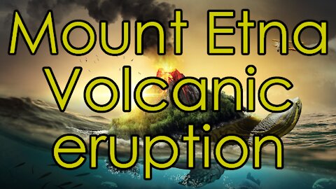 Mount Etna Volcanic Eruption - February 2021