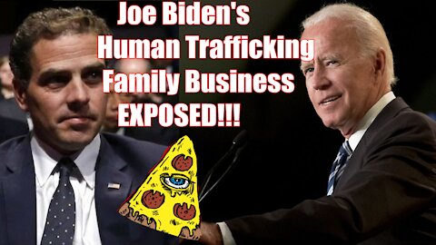 Human Trafficking (Joe Biden) Family Business EXPOSED!!!