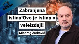 Miodrag Zarković-Zabranjena istina!Ovo je istina o veleizdaji!