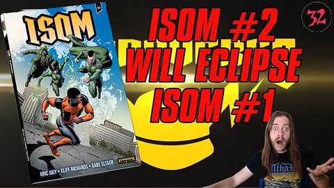 5 ways Isom Issue #2 will can & will SURPASS Isom Issue #1!