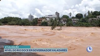 Atualização: Nível do Rio Doce em Governador Valadares.
