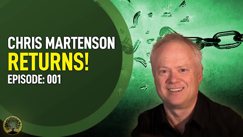 Episode 001: Chris Martenson Returns!