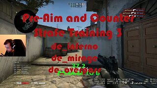 Pre Aim Training 3 - Inferno, Mirage, Overpass