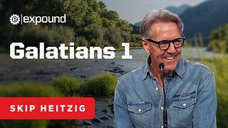 Galatians 1 | Skip Heitzig