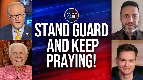 FlashPoint: Stand Guard & Keep Praying! (7/25/24)