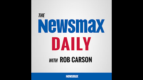 THE NEWSMAX DAILY WITH ROB CARSON LIVE JUNE 4, 2021!