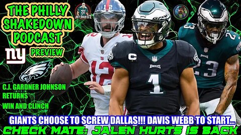 The Philly Shakedown Podcast | HE IS BACK!!! Jalen Hurts To Return | Giants To Start Davis Webb?