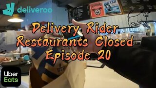 Working for Uber Eats & Deliveroo (Closed Restaurant) EP20