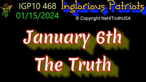 IGP10 468 - January 6th - The Truth