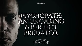 Psychopath : An Uncaring Predator