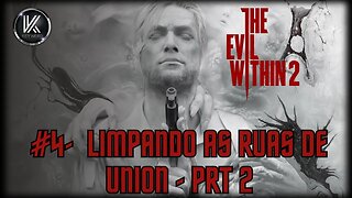Gameplay The Evil Within 2 PS5 | Limpando As Ruas De Union - PRT 2