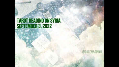 Tarot Reading on Syria : September 3, 2022