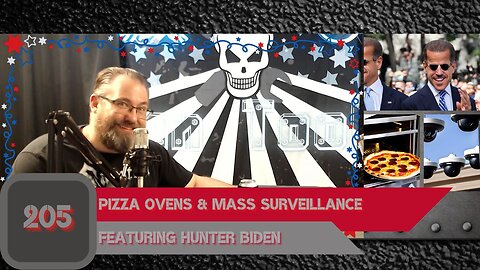 PIZZA OVENS & MASS SURVEILLANCE Featuring Hunter Biden | Man Tools 205