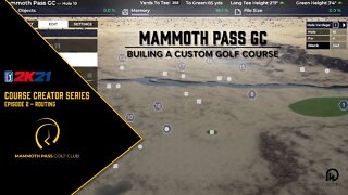 PGA 2K21 Course Creator | Mammoth Pass GC - Episode 2: Routing | DW Golf Co