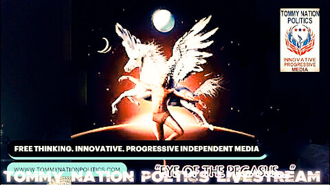 TOMMY NATION POLITICS: "EYE OF THE PEGASUS..."