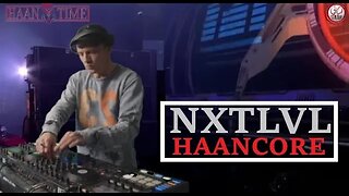 HAANTIME #180 - NXTLVL Haancore