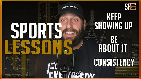 Life Lessons I Learned From Playing Sports | Something For Everybody 189