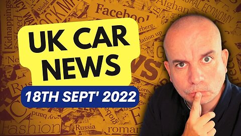 This Week's UK Car News |18th September 2022 | Latest Car News Roundup