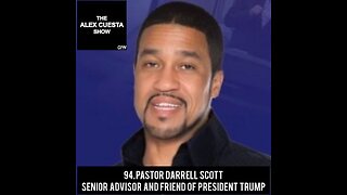 94. Pastor Darrell Scott, Senior Advisor and Friend of President Trump