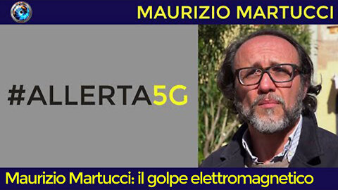Maurizio Martucci: il golpe elettromagnetico
